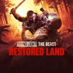 dying light the beast restored land — CA news
